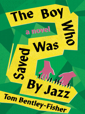 cover image of The Boy Who Was Saved by Jazz